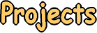 Projects